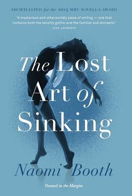 Cover for Naomi Booth · The Lost Art of Sinking (Hardcover Book) (2015)