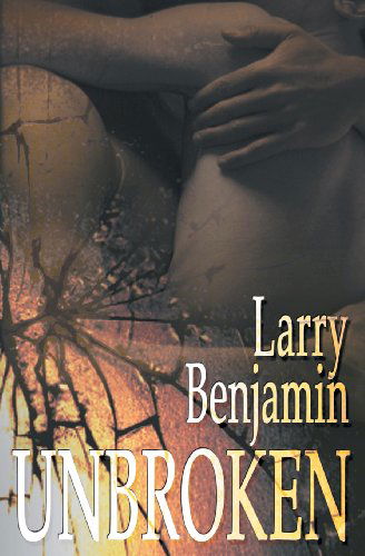 Cover for Larry Benjamin · Unbroken (Paperback Book) (2013)