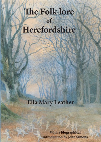 Cover for Ella Mary Leather · The Folk-lore of Herefordshire (Taschenbuch) (2018)