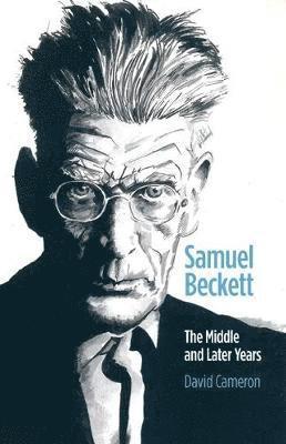 Cover for David Cameron · Samuel Beckett: The Middle and Later Years (Taschenbuch) (2019)