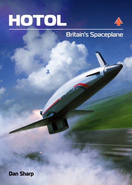 Cover for Dan Sharp · HOTOL: Britain's Spaceplane (Hardcover Book) (2024)