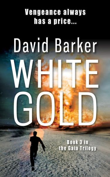 Cover for David Barker · White Gold - Gaia Trilogy (Paperback Book) (2019)