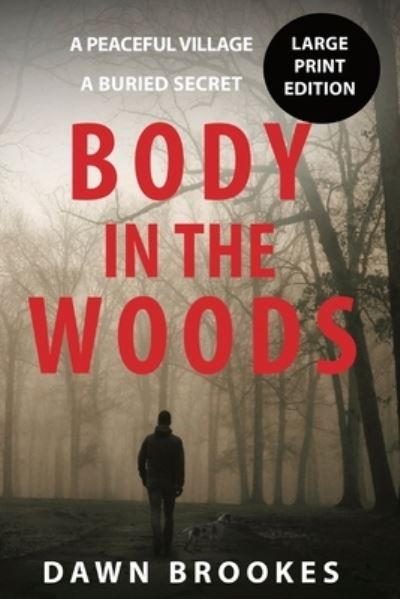 Cover for Dawn Brookes · Body in the Woods Large Print Edition (Paperback Book) (2021)