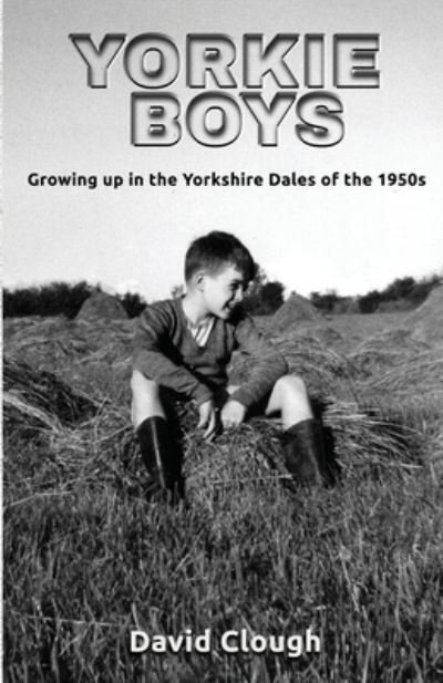 Cover for David Clough · Yorkie Boys: Growing up in the Yorkshire Dales of the 1950s (Paperback Book) (2019)