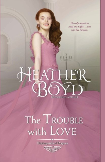 Cover for Heather Boyd · The Trouble with Love (Paperback Book) (2017)