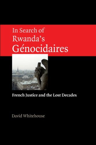 Cover for David Whitehouse · In Search of Rwanda's Gnocidaires: French Justice and the Lost Decades (Paperback Book) (2014)
