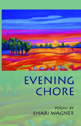 Cover for Shari Wagner · Evening Chore (Dreamseeker Poetry Series Vol 3) (Paperback Book) (2005)