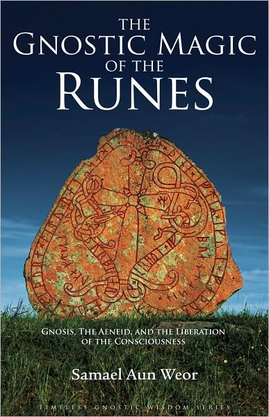 Cover for Samael Aun Weor · Gnostic Magic of the Runes: Gnosis, the Aeneid, and the Liberation of the Consciousness (Paperback Book) (2009)