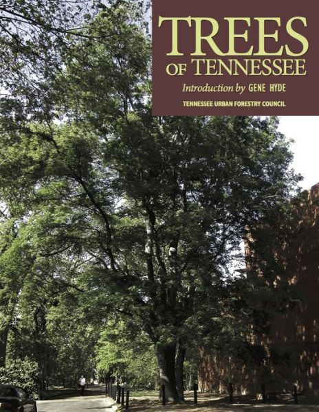 Cover for Tennessee Urban Forestry Council · Trees of Tennessee (Hardcover bog) (2014)