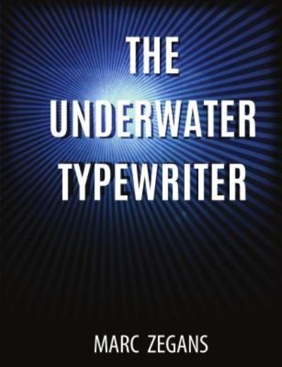 Cover for Marc Zegans · The Underwater Typewriter (Taschenbuch) (2015)
