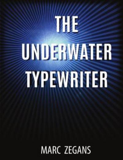 Cover for Marc Zegans · The Underwater Typewriter (Paperback Book) (2015)