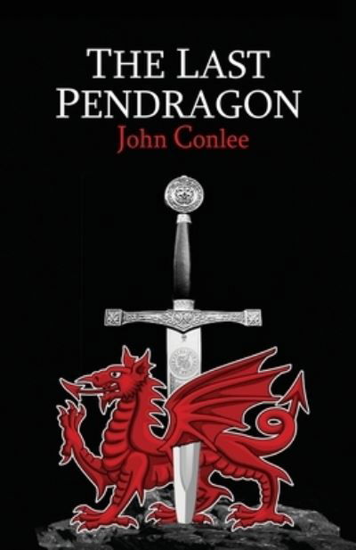 Cover for John Conlee · The Last Pendragon (Taschenbuch) (2021)