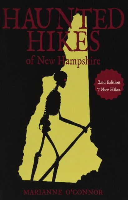 Haunted Hikes of New Hampshire, 2nd Edition - Marianne O'Connor - Książki - Peter E. Randall - 9781942155294 - 1 października 2019