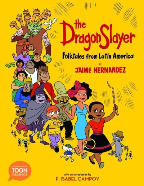 The Dragon Slayer: Folktales from Latin America - Jaime Hernandez - Livres - Astra Publishing House - 9781943145294 - 3 avril 2018