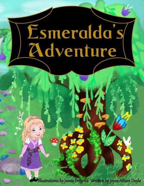 Esmeralda's Adventure - Joyce Altieri Doyle - Books - Stillwater River Publications - 9781946300294 - January 24, 2018