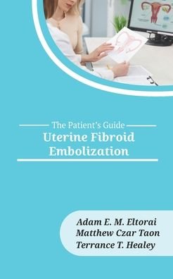 Cover for Matthew Czar Taon · Uterine Fibroid Embolization (Book) (2020)