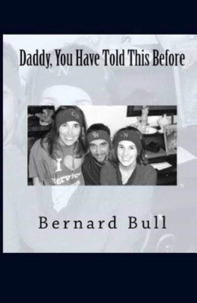 Cover for Bernard Bull · Daddy, You Have Told This Before (Paperback Book) (2018)