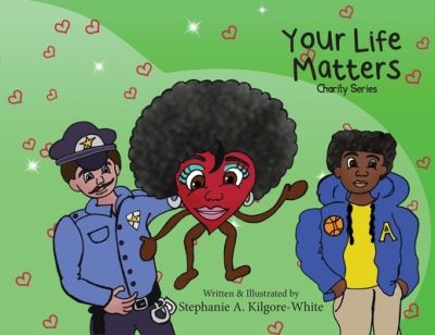 Cover for Stephanie a Kilgore-White · Your Life Matters (Paperback Book) (2020)