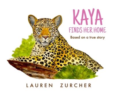 Cover for Lauren Zurcher · Kaya Finds Her Home (Hardcover Book) (2022)