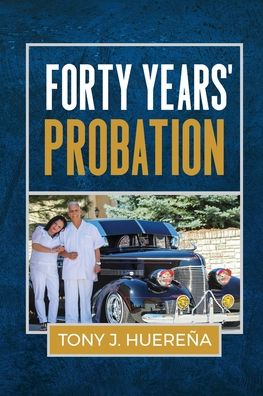 Cover for Tony Huerena · Forty Years' Probation (Paperback Book) (2020)