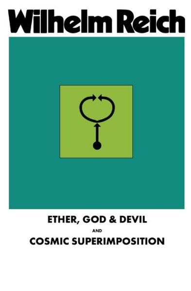 Cover for Wilhelm Reich · Ether, God &amp; Devil &amp; Cosmic Superimposition (Taschenbuch) (2023)