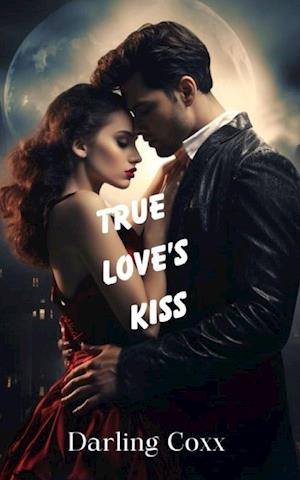 Cover for Darling Coxx · True Love's Kiss (Book) (2023)