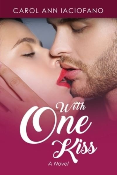 Cover for Carol Ann Iaciofano · With One Kiss (Paperback Book) (2021)