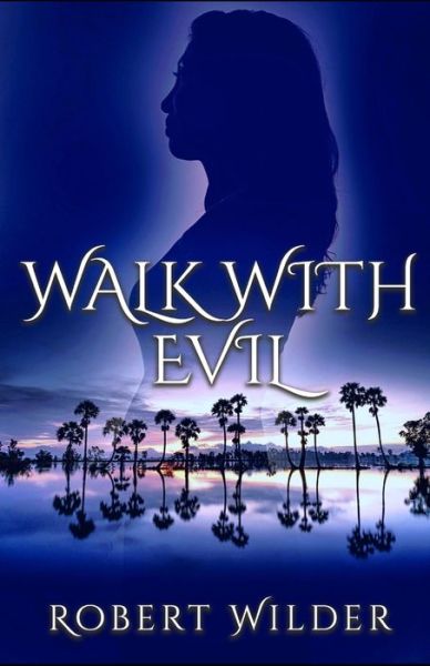 Cover for Robert Wilder · Walk with Evil (Paperback Book) (2021)