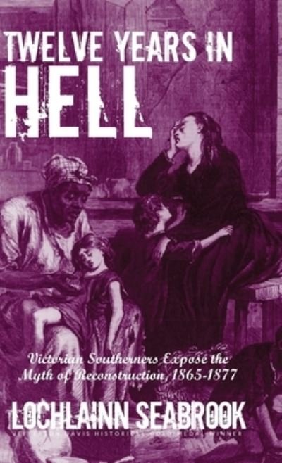 Cover for Lochlainn Seabrook · Twelve Years in Hell (Bog) (2023)