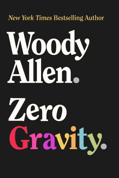 Cover for Woody Allen · Zero Gravity (Inbunden Bok) (2022)