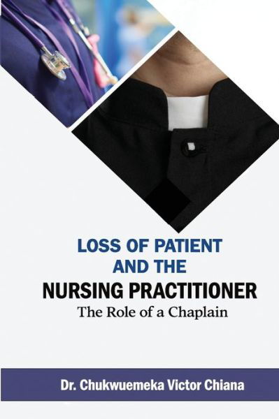 Cover for Chukwuemeka Chiana · Loss of Patient and the Nursing Practitioner (Buch) (2023)
