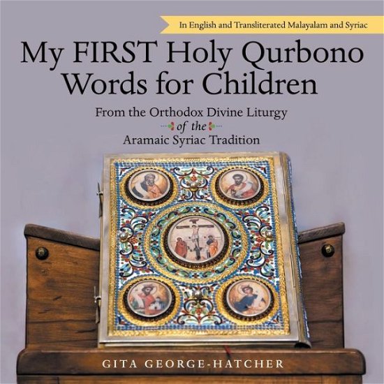 Cover for Gita George-Hatcher · My First Holy Qurbono Words for Children (Bog) (2020)
