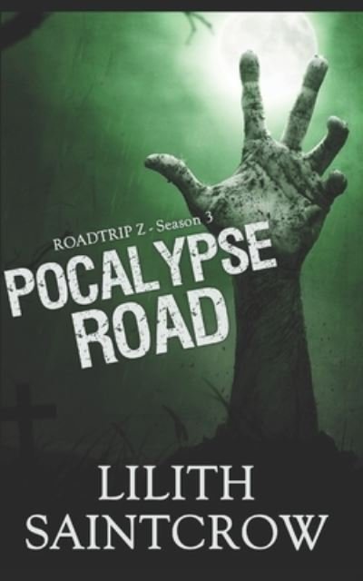 Cover for Lilith Saintcrow · Pocalypse Road - Roadtrip Z (Paperback Book) (2018)