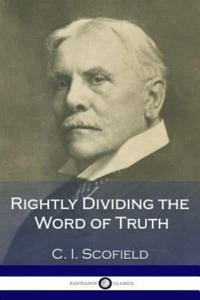 Cover for C I Scofield · Rightly Dividing the Word of Truth (Paperback Book) (2017)