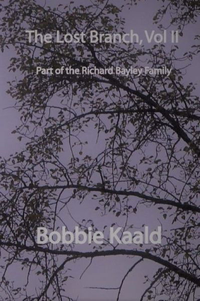 Cover for Bobbie Kaald · Lost Branch, Vol. II (Bok) (2018)