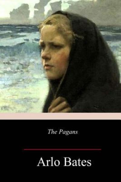 Cover for Arlo Bates · The Pagans (Pocketbok) (2018)