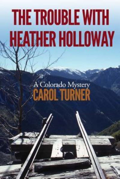 Cover for Carol Turner · The Trouble with Heather Holloway (Paperback Book) (2018)