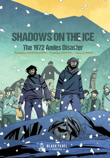 Frederic Bertocchini · Shadows on the Ice: The 1972 Andes Disaster (Inbunden Bok) (2024)
