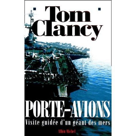 Cover for Tom Clancy · Porte-avions (Voyages - Reportages - Expeditions - Sports) (French Edition) (Paperback Bog) [French edition] (2002)