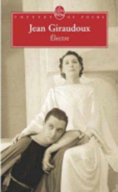 Cover for Jean Giraudoux · Electre (Ldp Theatre) (French Edition) (Paperback Book) [French edition] (1997)