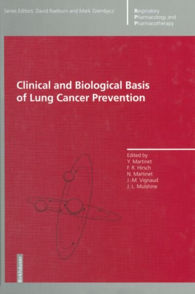 Cover for Y Martinet · Clinical and Biological Basis of Lung Cancer Prevention - Respiratory Pharmacology and Pharmacotherapy (Paperback Bog) [Softcover reprint of the original 1st ed. 1998 edition] (2012)