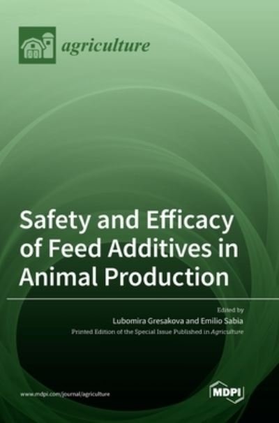 Cover for Lubomira Gresakova · Safety and Efficacy of Feed Additives in Animal Production (Hardcover bog) (2022)