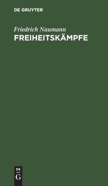 Cover for Friedrich Naumann · Freiheitskampfe (Hardcover Book) (1913)