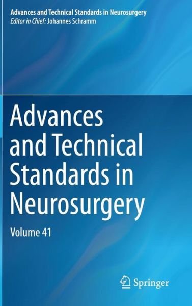 Johannes Schramm · Advances and Technical Standards in Neurosurgery: Volume 41 - Advances and Technical Standards in Neurosurgery (Hardcover Book) (2013)