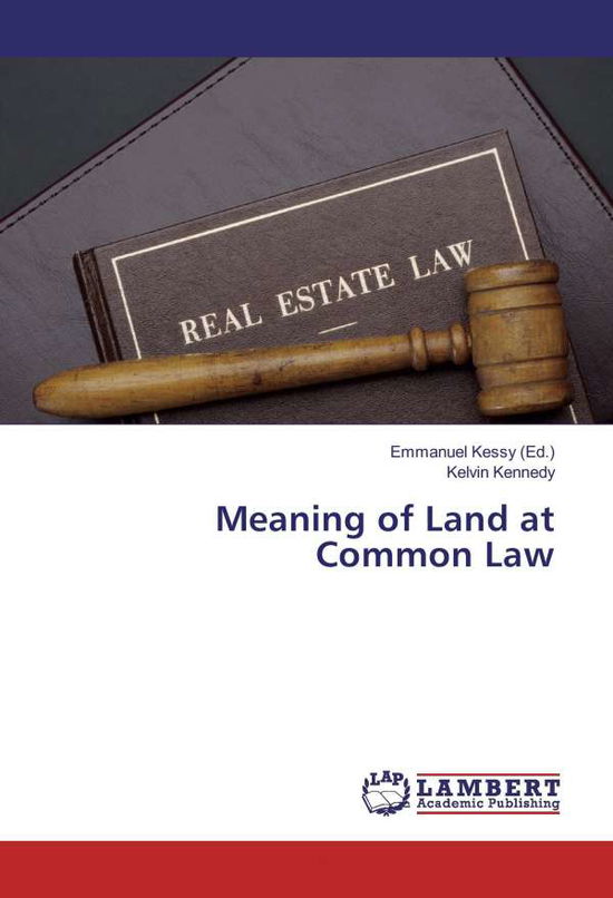 Cover for Kennedy · Meaning of Land at Common Law (Book)