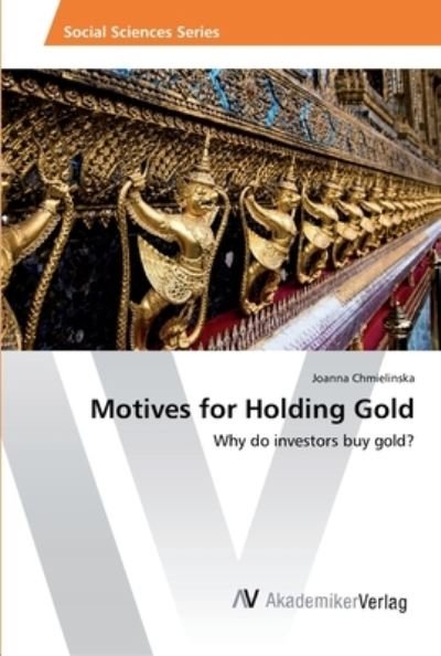 Cover for Chmielinska · Motives for Holding Gold (Buch) (2016)
