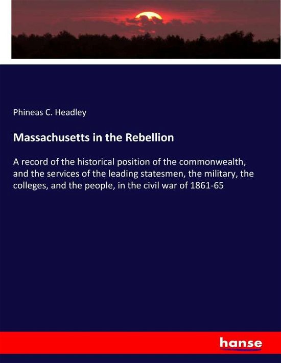 Cover for Headley · Massachusetts in the Rebellion (Book) (2017)