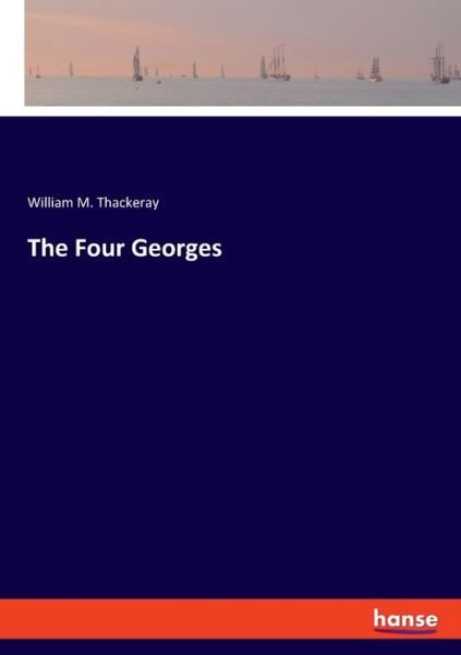 Cover for Thackeray · The Four Georges (Bog) (2019)