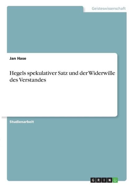 Cover for Hase · Hegels spekulativer Satz und der W (Book)