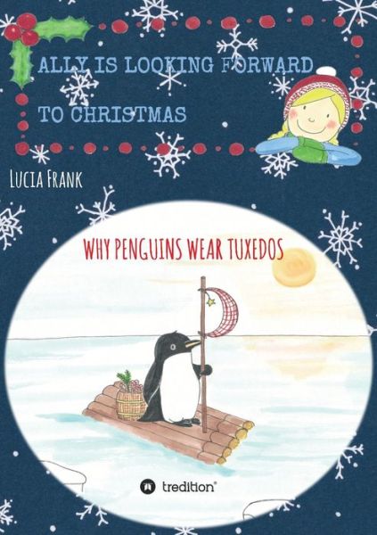 Ally is looking forward to Christmas - Lucia Frank - Books - Tredition Gmbh - 9783347402294 - September 30, 2021